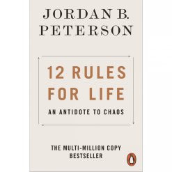 12 Rules for Life : An Antidote to Chaos [Paperback Book]