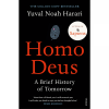 Homo Deus: A Brief History of Tomorrow by Yuval Noah Harari [Paperback Book]