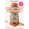 Predictably Irrational: The Hidden Forces That Shape Our Decisions by Dr. Dan Ariely (Paperback)